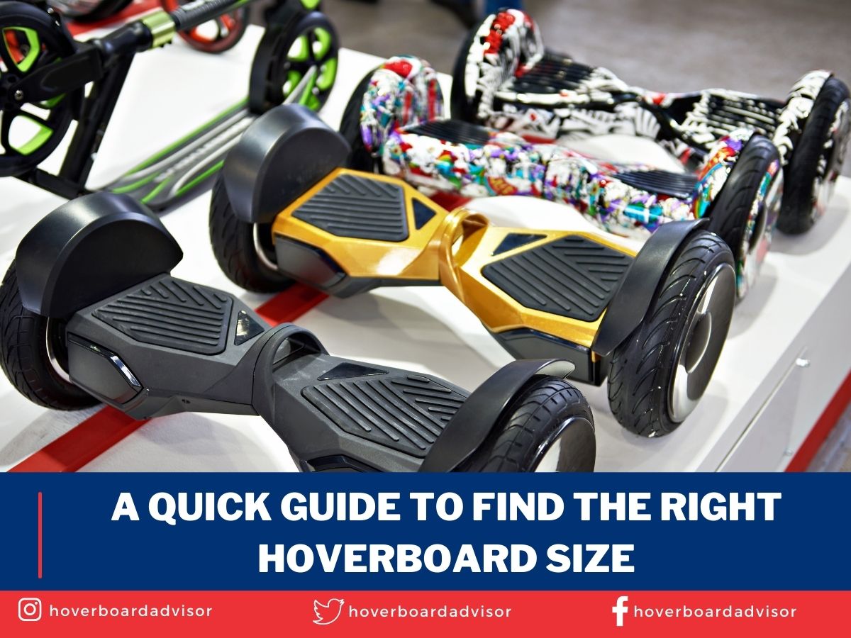 Guide to Find The Right Hoverboard Size
