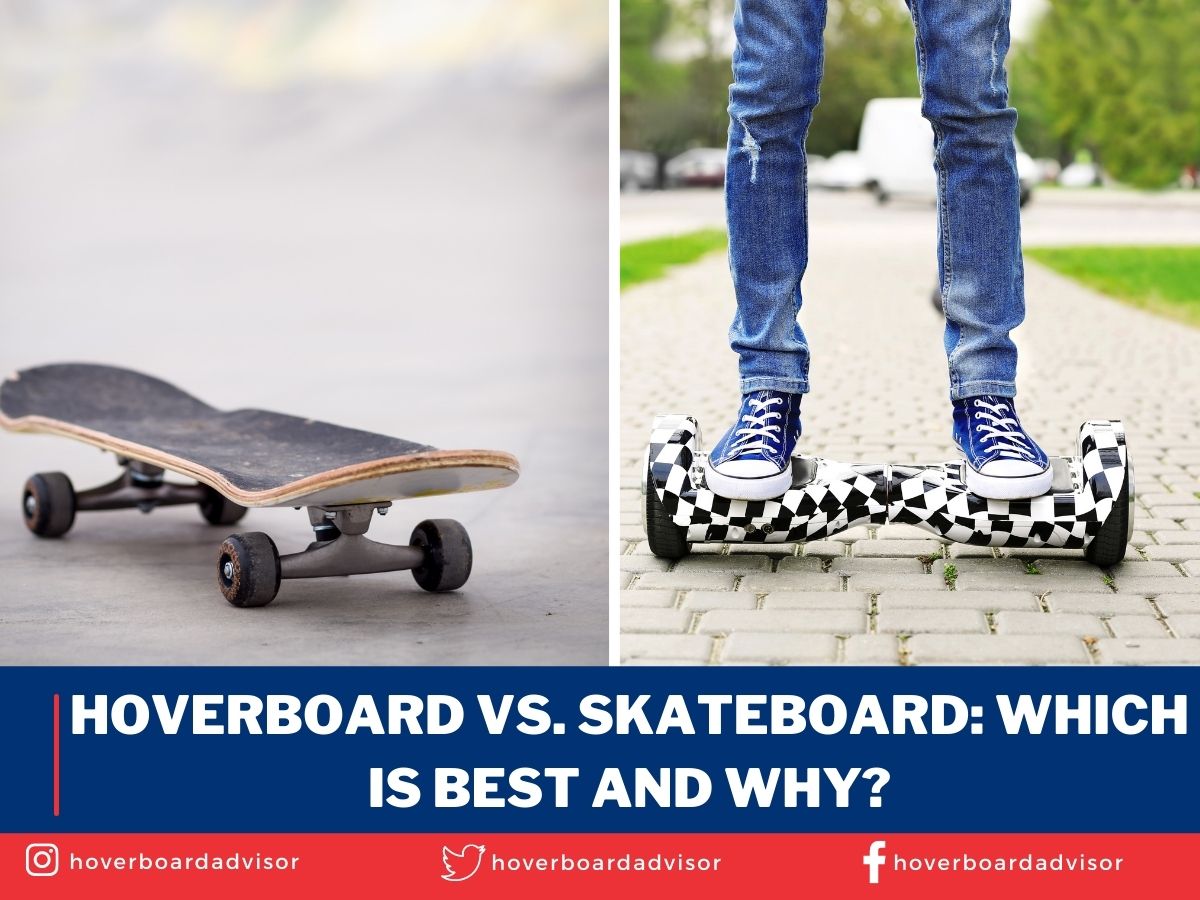 Hoverboard vs. Skateboard Which Is Best and Why