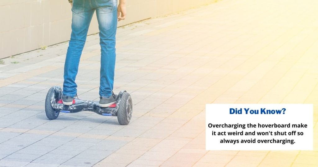 overcharging hoverboard can cause a hoverboard to not to turn off