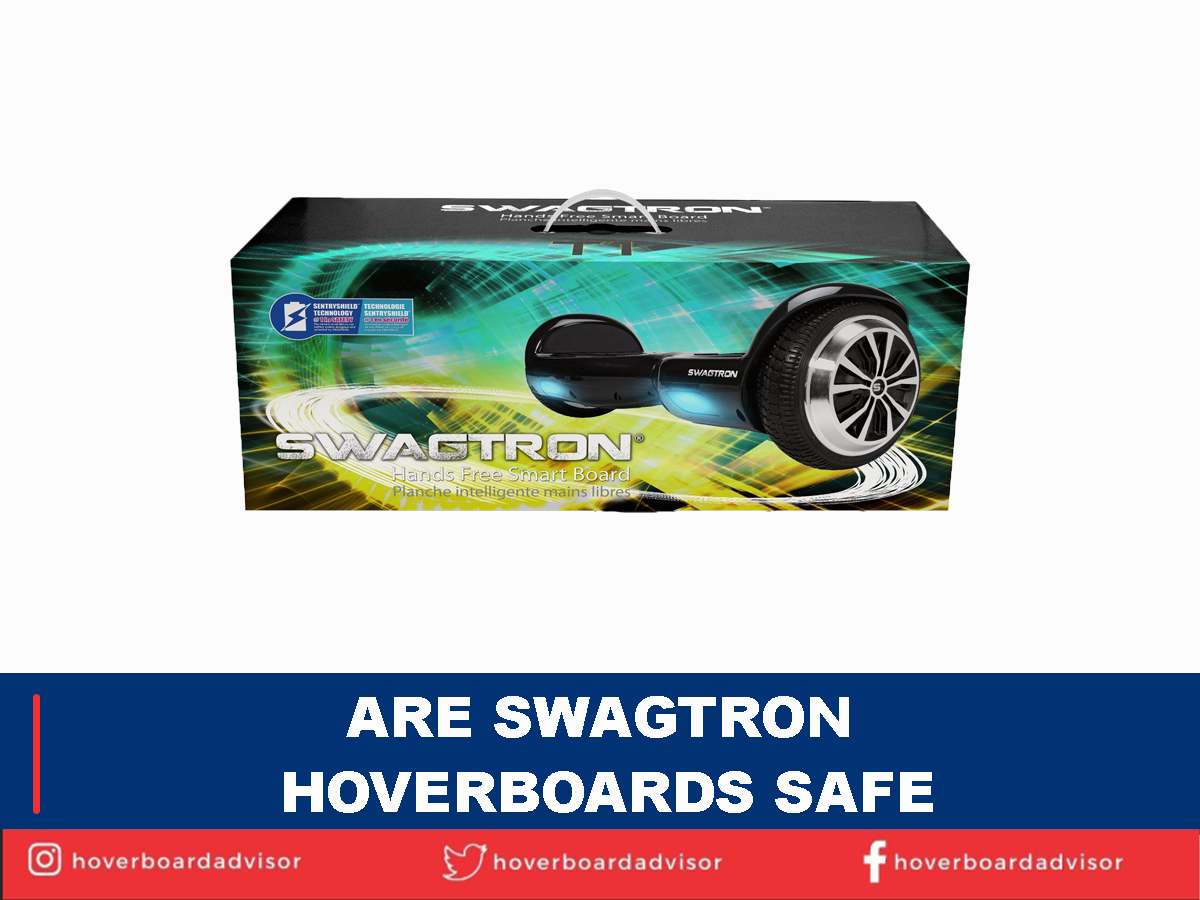 Are Swagtron hoverboards safe?