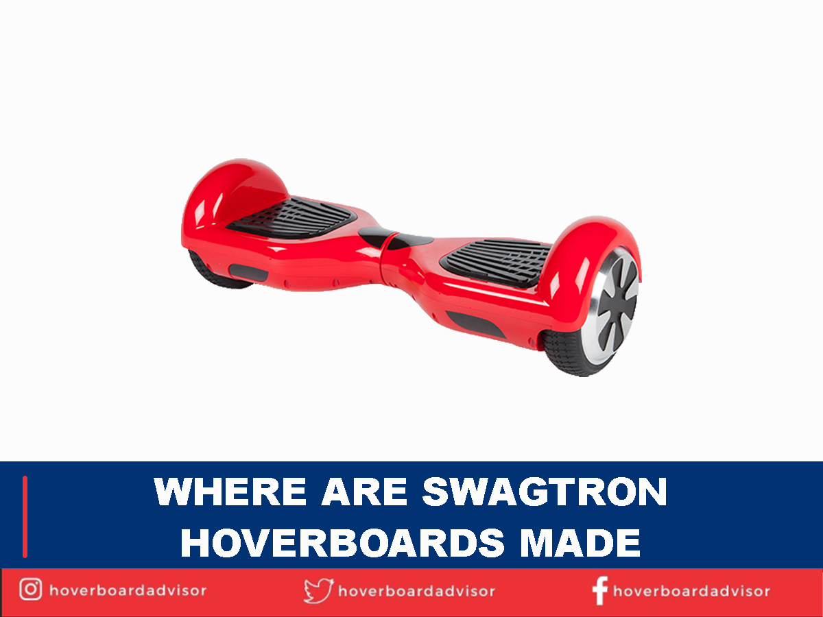 Where are Swagtron hoverboards made?